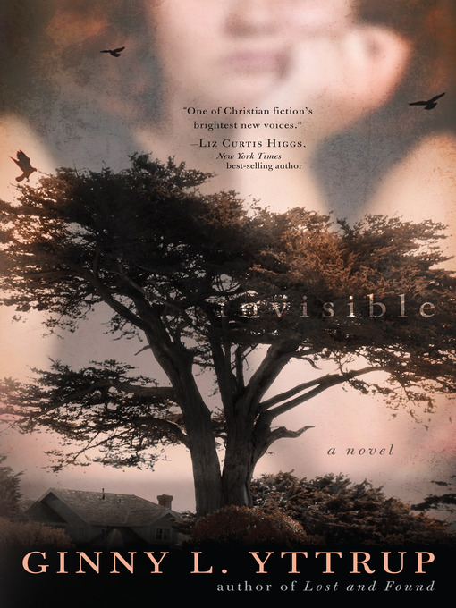 Title details for Invisible by Ginny L. Yttrup - Available